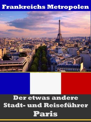 cover image of Paris--Der etwas andere Stadt- und Reiseführer--Mit Reise--Wörterbuch Deutsch-Französisch